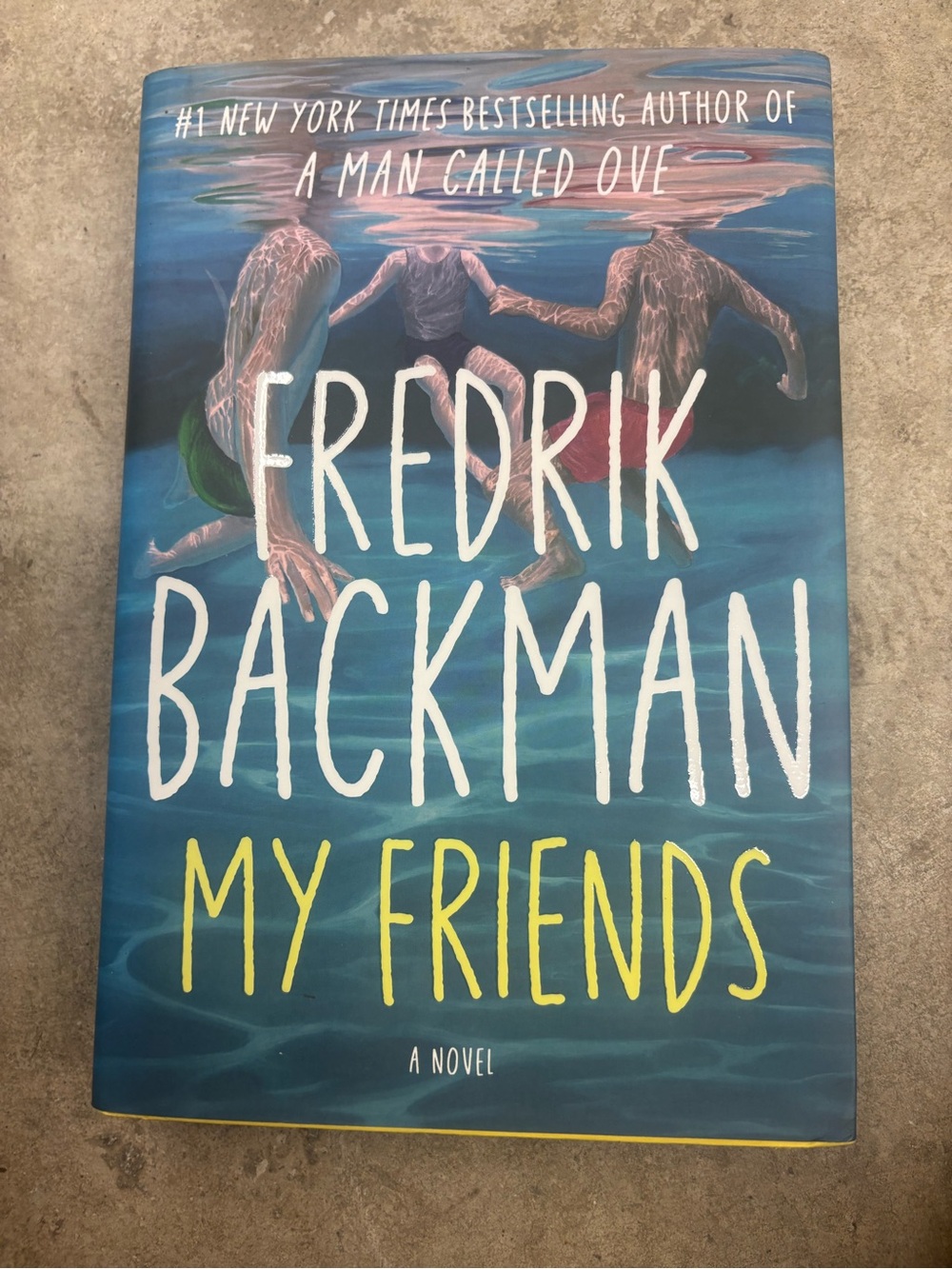 Fredrik Backman My Friends: A Novel Hardcover 2025 Atria 1st Ed Dust Jacket